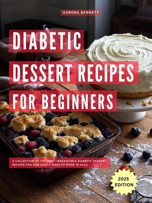 cover image of Diabetic Dessert Recipes for Beginners